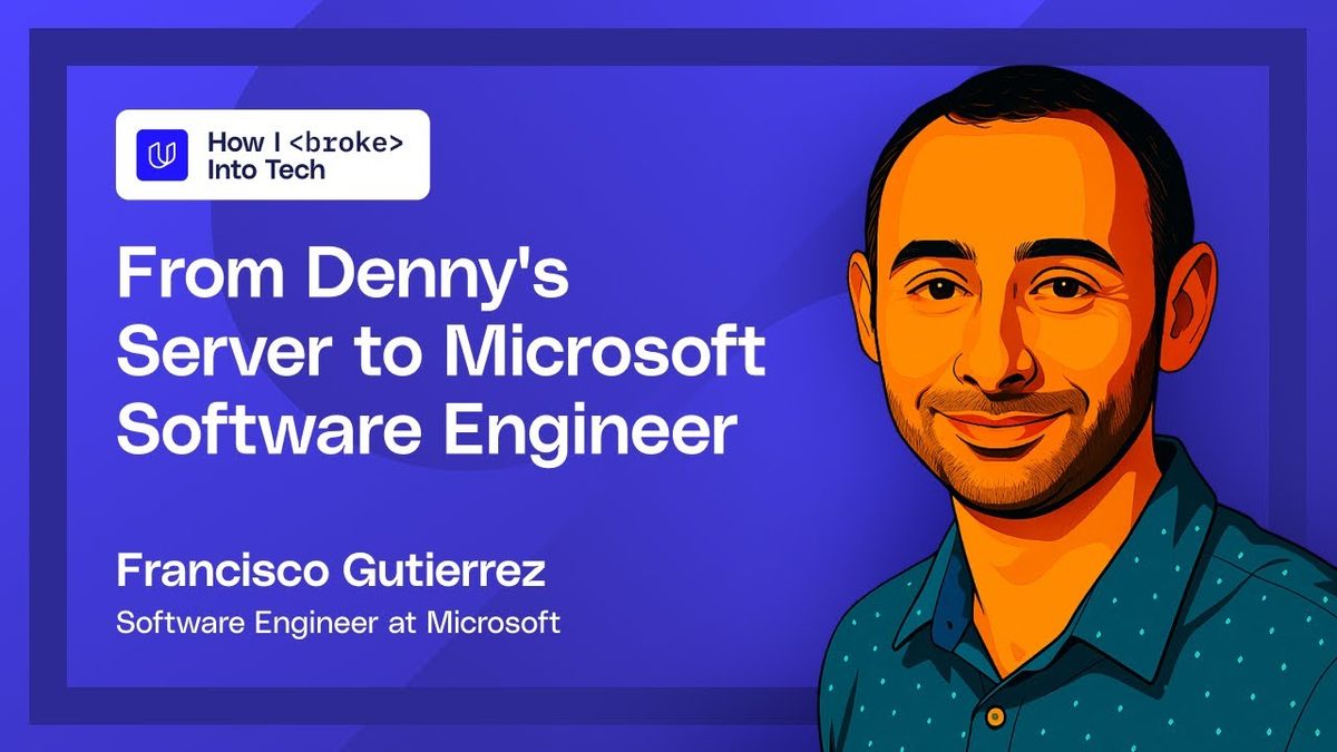 How I Broke Into Tech episode with Francisco Gutierrez